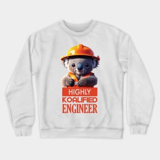 Just a Highly Koalified Engineer Koala 2 Crewneck Sweatshirt